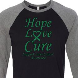 Liver Cancer Awareness Tee Hope Love Cure Raglan Shirt