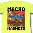 Macho Man Shirt Madness Adult Yellow Tee T-Shirt