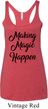 Making Magic Happen Black Print Ladies Tri Blend Racerback Tank Top