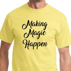 Making Magic Happen Shirts - Black Print