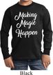 Making Magic Happen White Print Kids Long Sleeve Shirt