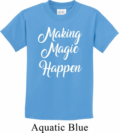Making Magic Happen White Print Kids Shirt