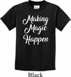 Making Magic Happen White Print Kids Shirt