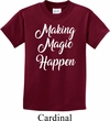 Making Magic Happen White Print Kids Shirt