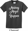Making Magic Happen White Print Kids Shirt