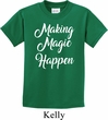Making Magic Happen White Print Kids Shirt