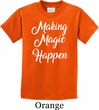 Making Magic Happen White Print Kids Shirt