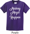 Making Magic Happen White Print Kids Shirt