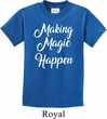 Making Magic Happen White Print Kids Shirt
