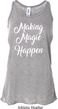 Making Magic Happen White Print Ladies Flowy Racerback Tanktop