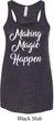 Making Magic Happen White Print Ladies Flowy Racerback Tanktop
