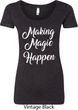 Making Magic Happen White Print Ladies Scoop Neck Shirt