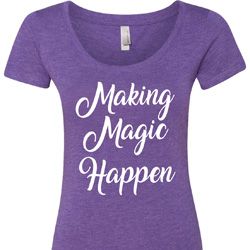 Making Magic Happen White Print Ladies Scoop Neck Shirt