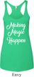 Making Magic Happen White Print Ladies Tri Blend Racerback Tank Top