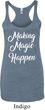 Making Magic Happen White Print Ladies Tri Blend Racerback Tank Top