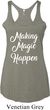 Making Magic Happen White Print Ladies Tri Blend Racerback Tank Top