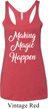 Making Magic Happen White Print Ladies Tri Blend Racerback Tank Top