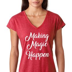 Making Magic Happen White Print Ladies Tri Blend V-Neck Shirt