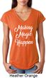 Making Magic Happen White Print Ladies Tri Blend V-Neck Shirt