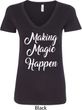 Making Magic Happen White Print Ladies V-Neck Shirt