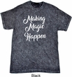 Making Magic Happen White Print Mineral Tie Dye Shirt
