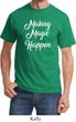 Making Magic Happen White Print Shirt
