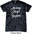 Making Magic Happen White Print Spider Tie Dye Shirt