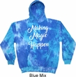 Making Magic Happen White Print Tie Dye Hoodie