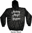 Making Magic Happen White Print Tie Dye Hoodie