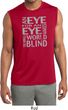 Mens An Eye for an Eye Dry Wicking Sleeveless Shirt