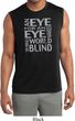 Mens An Eye for an Eye Dry Wicking Sleeveless Shirt
