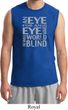 Mens An Eye for an Eye Muscle Shirt