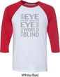 Mens An Eye for an Eye Raglan Shirt