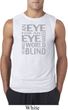 Mens An Eye for an Eye Sleeveless Shirt