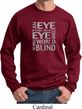 Mens An Eye for an Eye Sweatshirt