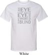 Mens An Eye for an Eye Tall Shirt