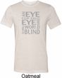 Mens An Eye for an Eye Tri Blend Tee