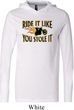 Mens Biker Shirt Ride It Like You Stole It Lightweight Hoodie Tee