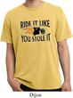 Mens Biker Shirt Ride It Like You Stole It Pigment Dyed Tee T-Shirt