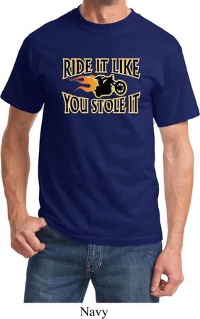 Mens Biker Shirt Ride It Like You Stole It Tee T-Shirt