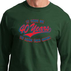 Mens Birthday Shirt Took Me 40 Years Long Sleeve Tee T-Shirt