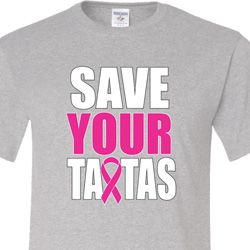 Mens Breast Cancer Awareness Shirt Save Your Tatas Tall Tee T-Shirt