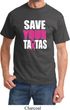 Mens Breast Cancer Awareness Shirt Save Your Tatas Tee T-Shirt