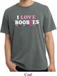 Mens Breast Cancer Shirt I Love Boobies Pigment Dyed Tee T-Shirt