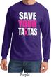 Mens Breast Cancer Shirt Save Your Tatas Long Sleeve Tee T-Shirt