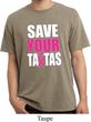 Mens Breast Cancer Shirt Save Your Tatas Pigment Dyed Tee T-Shirt