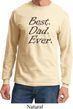 Mens Dad Shirt Best Dad Ever Black Print Long Sleeve Tee T-Shirt