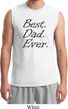 Mens Dad Shirt Best Dad Ever Black Print Muscle Tee T-Shirt