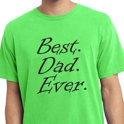 Mens Dad Shirt Best Dad Ever Black Print Pigment Dyed Tee T-Shirt Mens Dad Shirt Best Dad Ever Black Print Pigment Dyed Tee T-Shirt