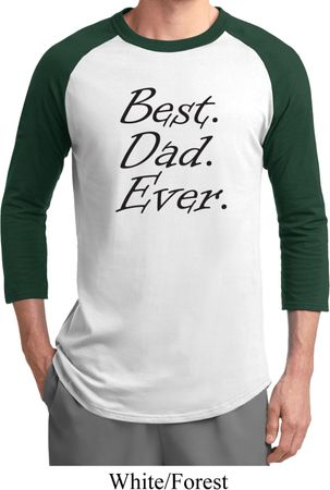 Mens Dad Shirt Best Dad Ever Black Print Raglan Tee T-Shirt